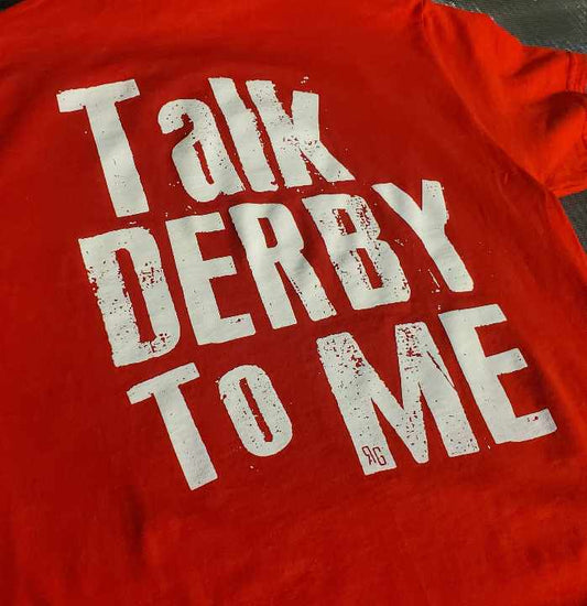 TALK DERBY TO ME Short Sleeve T Shirt (Copy)